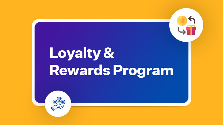 Loyalty And Rewards Program
